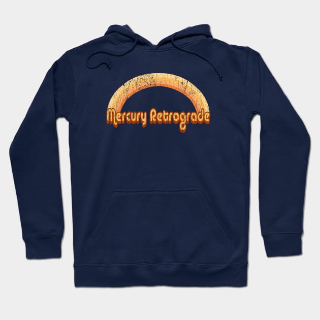 Mercury Retrograde - Retro Hoodie by CKastellanos